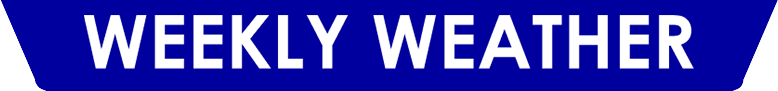 WEEKLY WEATHER